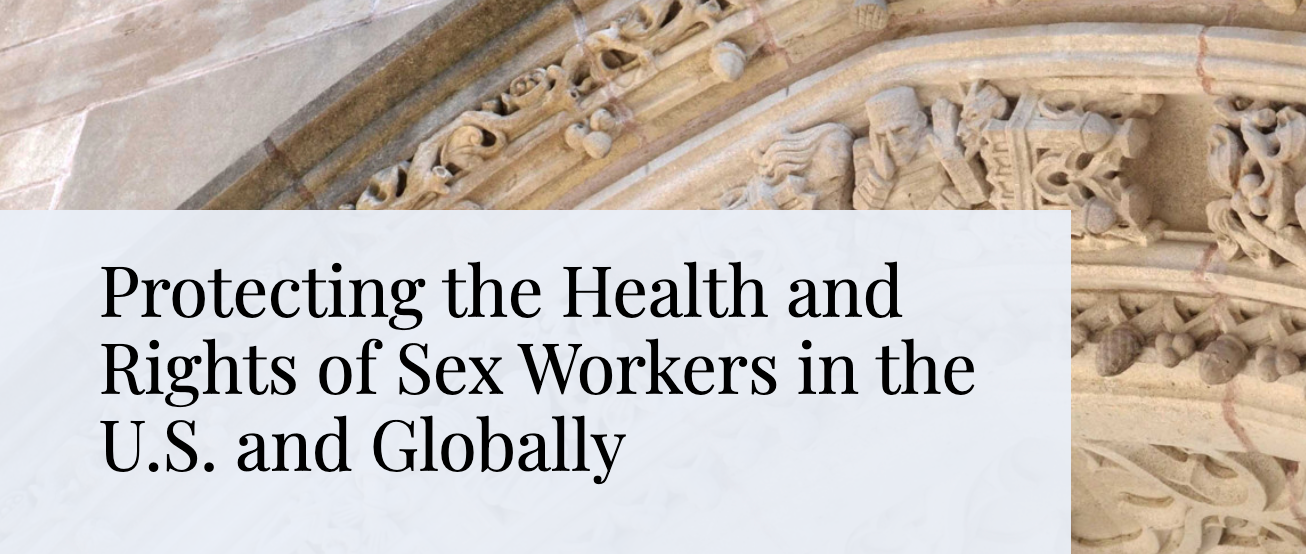 Protecting the Health and Rights of Sex Workers in the US and globally