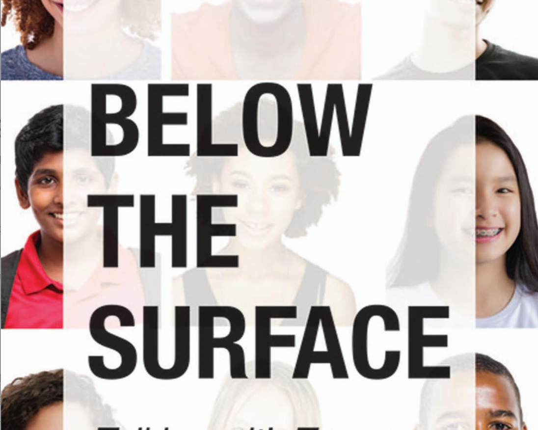 Below the Surface Talking with Teens about Race, Ethnicity, and Identity