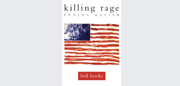 Killing Rage ; Ending Racism