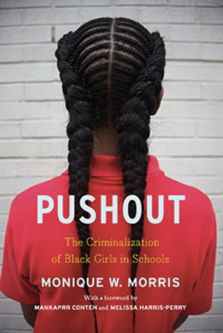 Pushout: The Crimilization of Black Girls in School