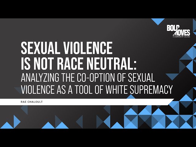 Sexual Violence is not race neutral