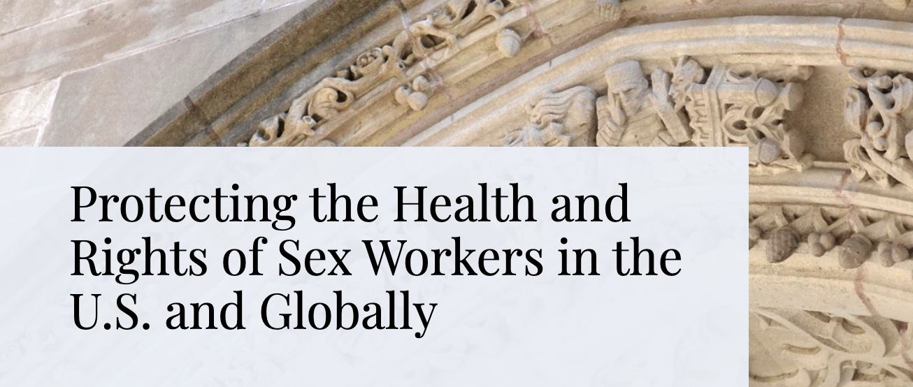 Protecting the Health and Rights of Sex Workers in the US and globally